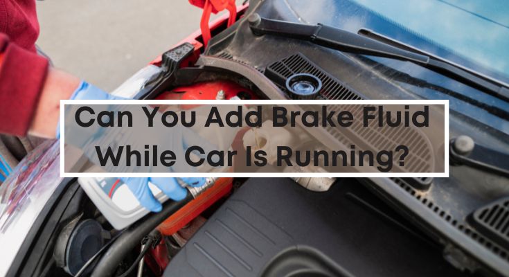 add brake fluid while car