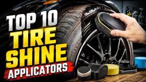 10 Best Tire Shine Applicator (Reviews & Buying Guide)