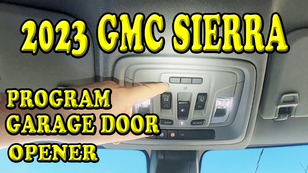 How to Program Gmc Sierra Garage Door Opener