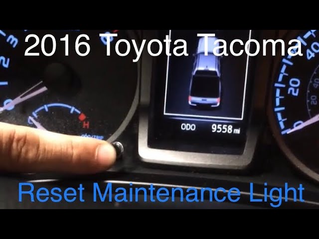 How to Reset Maintenance Light on 2016 Toyota Tacoma